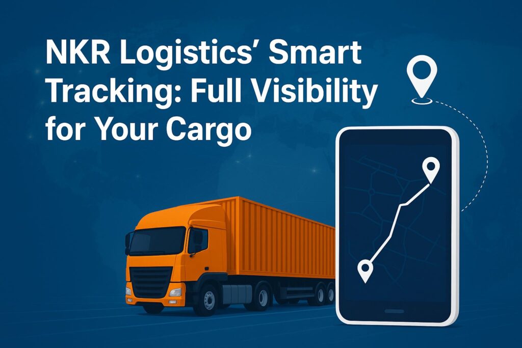 NKR Logistics’ Smart Tracking: Full Visibility for Your Cargo